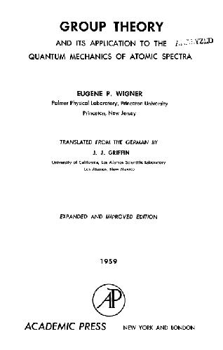 Group theory and its application to the quantum mechanics of atomic spectra