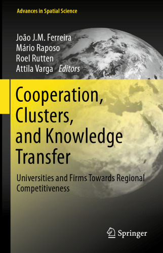 Cooperation, Clusters, and Knowledge Transfer: Universities and Firms Towards Regional Competitiveness