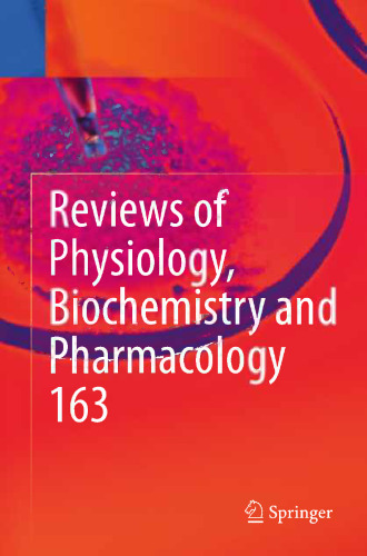 Reviews of Physiology, Biochemistry and Pharmacology, Vol. 163