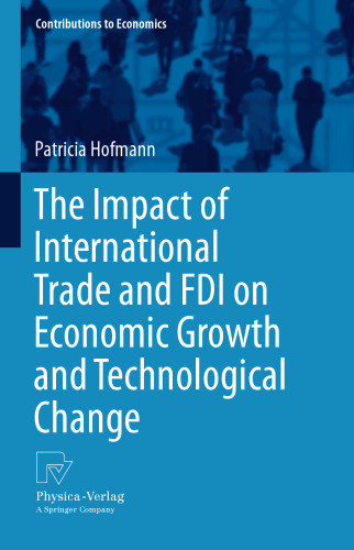 The Impact of International Trade and FDI on Economic Growth and Technological Change