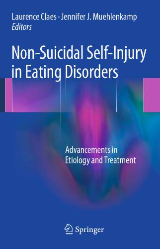 Non-Suicidal Self-Injury in Eating Disorders: Advancements in Etiology and Treatment