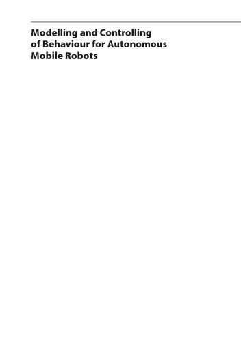 Modelling and Controlling of Behaviour for Autonomous Mobile Robots