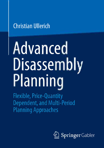 Advanced Disassembly Planning: Flexible, Price-Quantity Dependent, and Multi-Period Planning Approaches