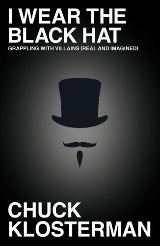 I Wear the Black Hat: Grappling with Villains