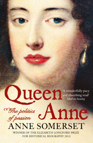 Queen Anne: A Biography