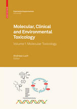 Molecular, Clinical and Environmental Toxicology: Volume 1: Molecular Toxicology