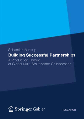 Building Successful Partnerships: A Production Theory of Global Multi-Stakeholder Collaboration