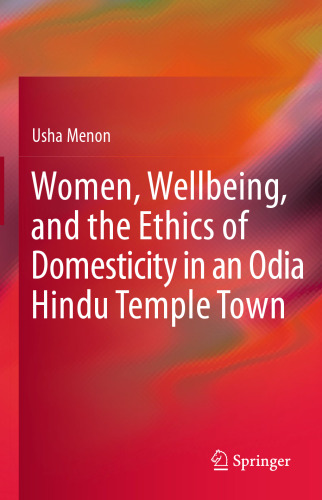 Women, Wellbeing, and the Ethics of Domesticity in an Odia Hindu Temple Town