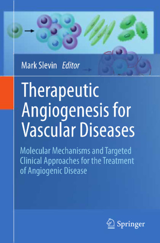 Therapeutic Angiogenesis for Vascular Diseases: Molecular Mechanisms and Targeted Clinical Approaches for the Treatment of Angiogenic Disease