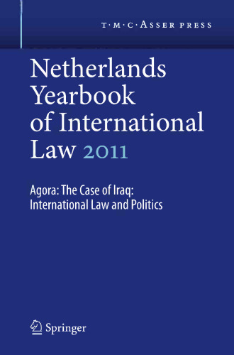 Netherlands Yearbook of International Law 2011: Agora: The Case of Iraq: International Law and Politics