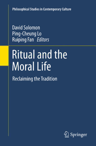 Ritual and the Moral Life: Reclaiming the Tradition