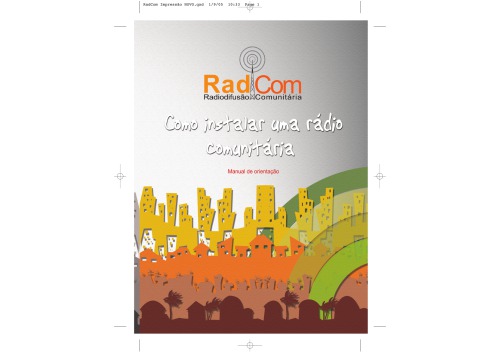 RadCom : radiodifusão comunitária : como instalar uma rádio comunitária : manual de orientação.