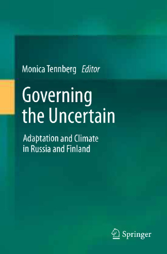 Governing the Uncertain: Adaptation and Climate in Russia and Finland