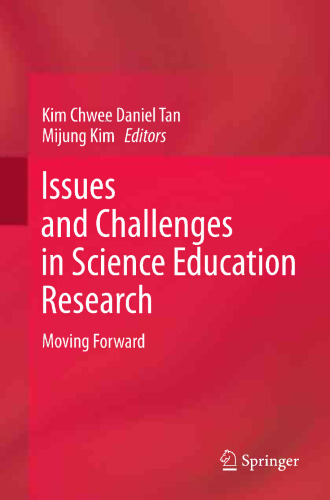 Issues and Challenges in Science Education Research: Moving Forward