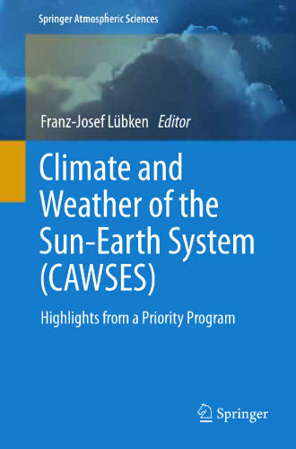 Climate and Weather of the Sun-Earth System (CAWSES): Highlights from a Priority Program