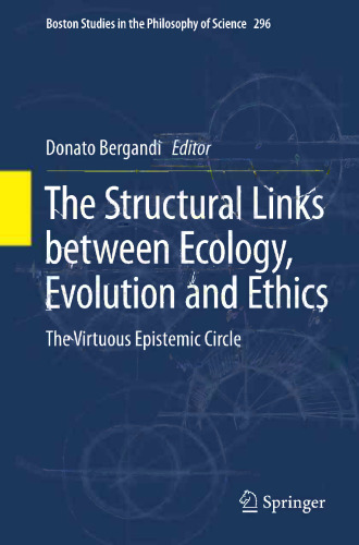 The Structural Links between Ecology, Evolution and Ethics: The Virtuous Epistemic Circle