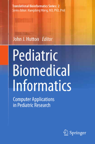 Pediatric Biomedical Informatics: Computer Applications in Pediatric Research