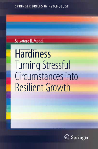 Hardiness: Turning Stressful Circumstances into Resilient Growth