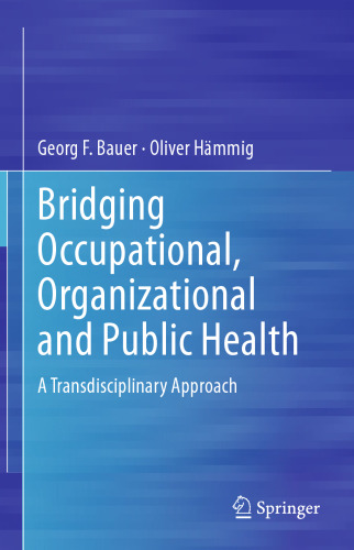 Bridging Occupational, Organizational and Public Health: A Transdisciplinary Approach