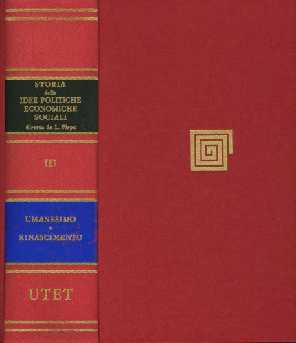 Storia delle idee politiche economiche e sociali. Umanesimo e Rinascimento