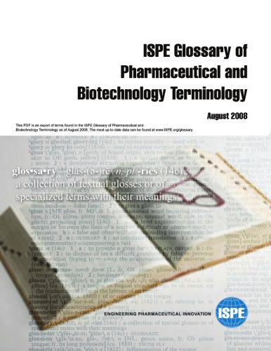 ISPE Glossary of  Pharmaceutical and  Biotechnology Terminology