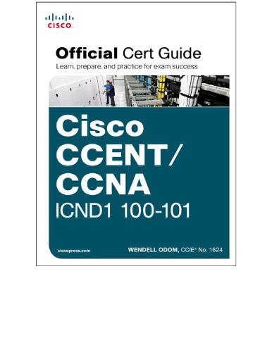 Cisco CCENT/CCNA ICND1 100-101 Official Cert Guide