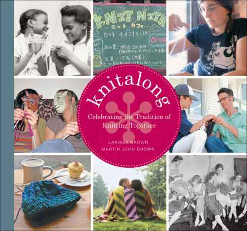 Knitalong: Celebrating the Tradition of Knitting Together