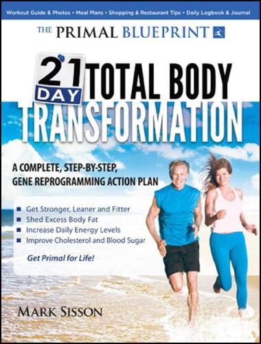 The Primal Blueprint 21-Day Total Body Transformation: A step-by-step, gene reprogramming action plan