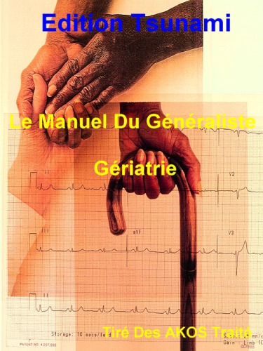 Le Manuel Du Généraliste - Gériatrie