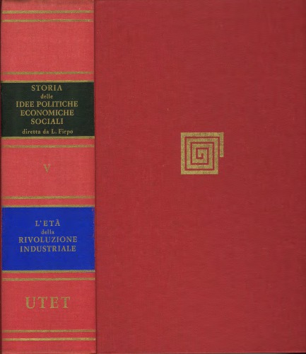 Storia delle idee politiche economiche e sociali. L'età della Rivoluzione industriale