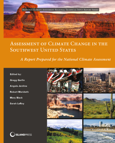 Assessment of Climate Change in the Southwest United States: A Report Prepared for the National Climate Assessment