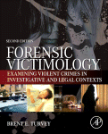 Forensic Victimology. Examining Violent Crime Victims in Investigative and Legal Contexts