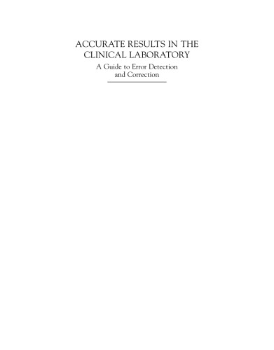 Accurate Results in the Clinical Laboratory. A Guide to Error Detection and Correction