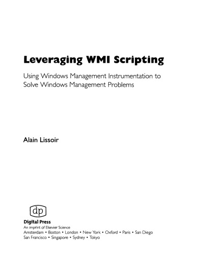 Leveraging WMI Scripting. Using Windows Management Instrumentation to Solve Windows Management Problems