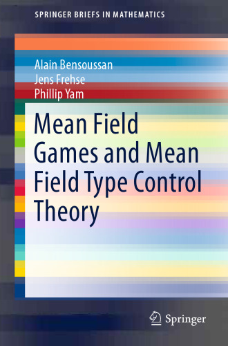 Mean Field Games and Mean Field Type Control Theory