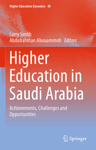 Higher Education in Saudi Arabia: Achievements, Challenges and Opportunities