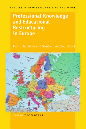 Professional Knowledge and Educational Restructuring in Europe