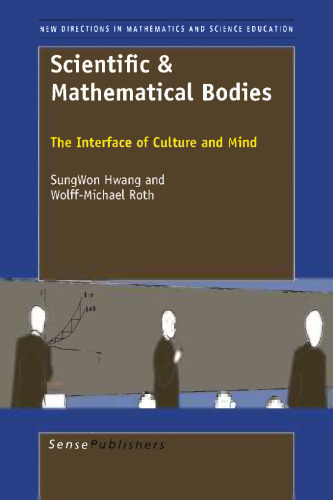 Scientific & Mathematical Bodies: The Interface of Culture and Mind