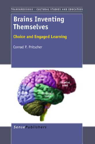 Brains Inventing Themselves: Choice and Engaged Learning