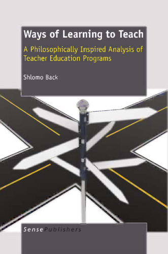 Ways of Learning to Teach: A Philosophically Inspired Analysis of Teacher Education Programs