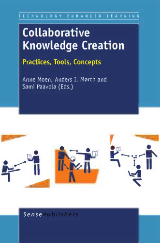 Collaborative Knowledge Creation: Practices, Tools, Concepts