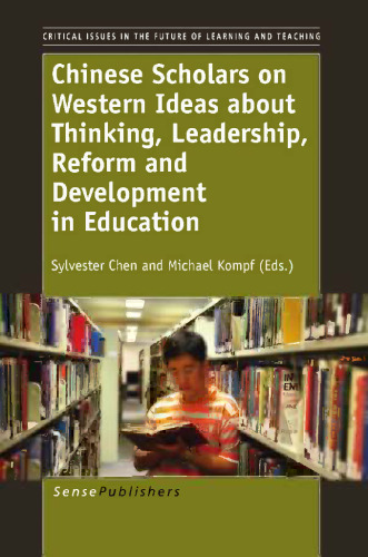 Chinese Scholars on Western Ideas about Thinking, Leadership, Reform and Development in Education