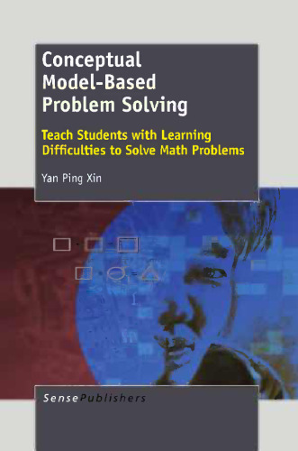 Conceptual Model-Based Problem Solving: Teach Students with Learning Difficulties to Solve Math Problems