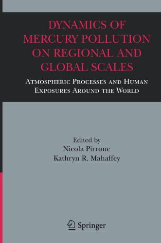 Dynamics of Mercury Pollution on Regional and Global Scales:: Atmospheric Processes and Human Exposures Around the World