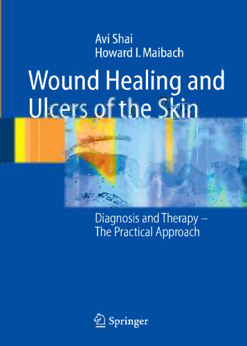 Wound Healing and Ulcers of the Skin: Diagnosis and Therapy — The Practical Approach