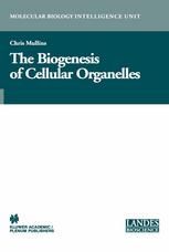 The Biogenesis of Cellular Organelles