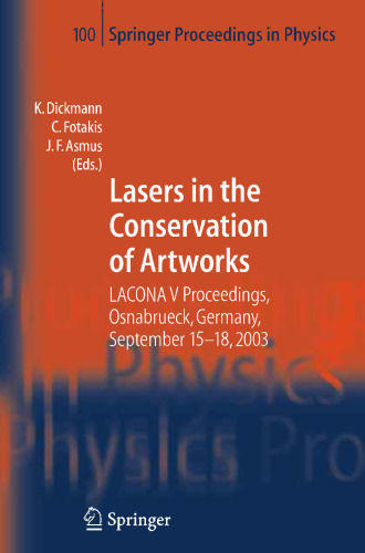 Lasers in the Conservation of Artworks: LACONA V Proceedings, Osnabrück, Germany, Sept. 15–18, 2003