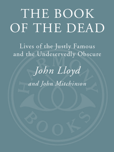 The Book of the Dead: Lives of the Justly Famous and the Undeservedly Obscure