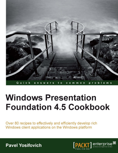 Windows Presentation Foundation 4.5 Cookbook