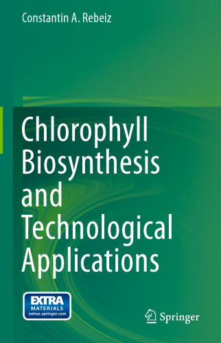 Chlorophyll Biosynthesis and Technological Applications